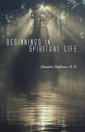 Image du vendeur pour Beginnings in Spiritual Life mis en vente par BuchWeltWeit Ludwig Meier e.K.