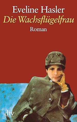 Seller image for Die Wachsflgelfrau: Geschichte der Emily Kempin-Spyri - Roman (dtv grodruck) for sale by Gabis Bcherlager