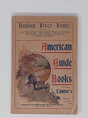 Hudson River Route Guide Book (1902) - New York to West Point, Catskill Mountains, Saratoga, Lake...