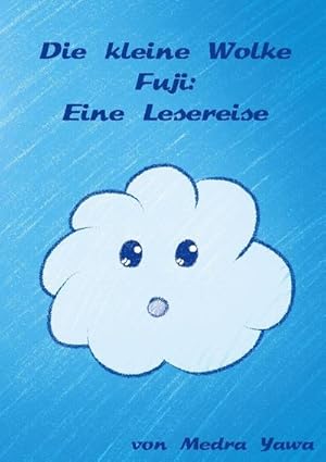 Bild des Verkufers fr Die kleine Wolke Fuji : Eine Lesereise zum Verkauf von AHA-BUCH GmbH