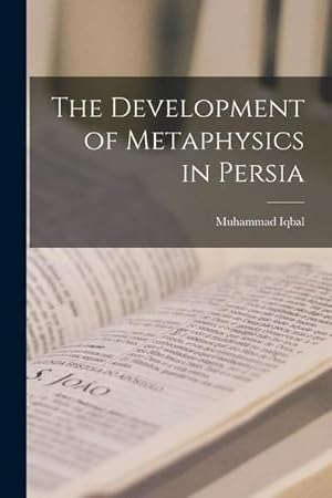 Bild des Verkufers fr The Development of Metaphysics in Persia zum Verkauf von AHA-BUCH GmbH