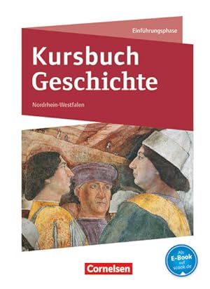 Imagen del vendedor de Kursbuch Geschichte - Nordrhein-Westfalen - Ausgabe 2014 - Einfhrungsphase: Schulbuch a la venta por buchlando-buchankauf