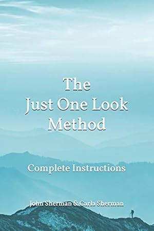 Bild des Verkufers fr The Just One Look Method: Complete Instructions zum Verkauf von WeBuyBooks
