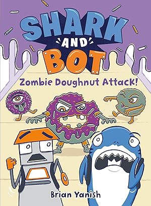 Bild des Verkufers fr Shark and Bot #3: Zombie Doughnut Attack! zum Verkauf von moluna