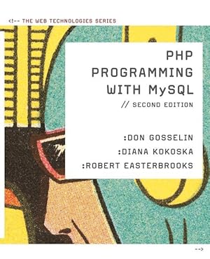 Seller image for PHP Programming with MySQL: The Web Technologies Series for sale by moluna