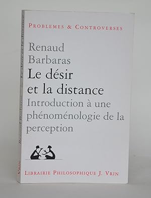 Immagine del venditore per Le dsir et la distance : Introduction  une phnomnologie de la perception (Collection "Problmes et Controverses") venduto da Librairie Raimbeau