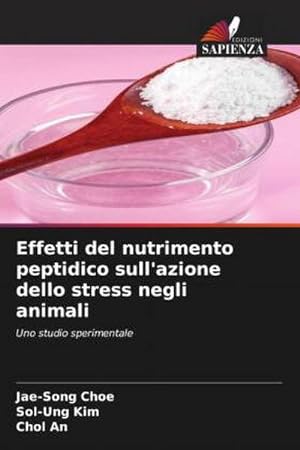 Imagen del vendedor de Effetti del nutrimento peptidico sull'azione dello stress negli animali a la venta por BuchWeltWeit Ludwig Meier e.K.