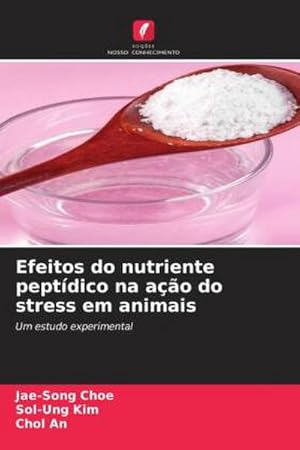 Imagen del vendedor de Efeitos do nutriente peptdico na ao do stress em animais a la venta por BuchWeltWeit Ludwig Meier e.K.