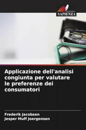 Immagine del venditore per Applicazione dell'analisi congiunta per valutare le preferenze dei consumatori venduto da BuchWeltWeit Ludwig Meier e.K.