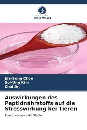 Seller image for Auswirkungen des Peptidnhrstoffs auf die Stresswirkung bei Tieren for sale by BuchWeltWeit Ludwig Meier e.K.