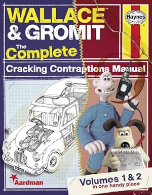 Bild des Verkufers fr Wallace & Gromit : The Complete Cracking Contraptions Manual zum Verkauf von GreatBookPricesUK