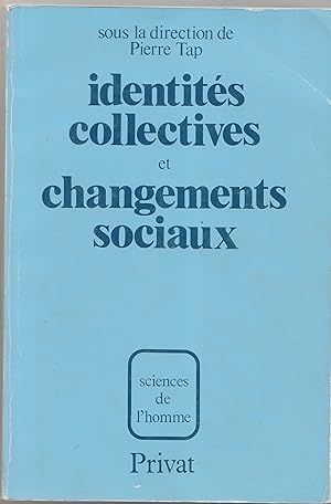 Identités collectives et changements sociaux. Production et affirmation de l'identité