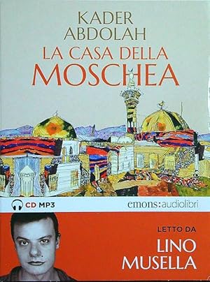 La casa della moschea letto da Lino Musella. Audiolibro. CD Audio