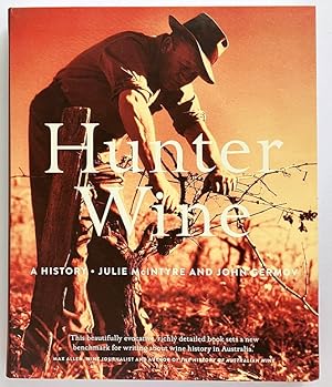Hunter Wine: A History by Julie McIntyre and John Germov