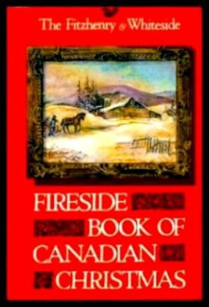 Imagen del vendedor de FIRESIDE BOOK OF CANADIAN CHRISTMAS a la venta por W. Fraser Sandercombe
