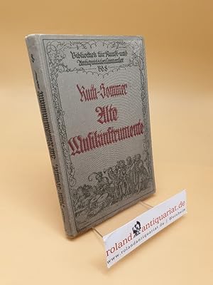 Imagen del vendedor de Alte Musikinstrumente : ein Leitfaden f. Sammler ; Band 8 a la venta por Roland Antiquariat UG haftungsbeschrnkt