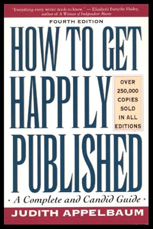 Bild des Verkufers fr HOW TO GET HAPPILY PUBLISHED zum Verkauf von W. Fraser Sandercombe