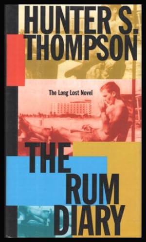 Seller image for THE RUM DIARY - The Long Lost Novel for sale by W. Fraser Sandercombe