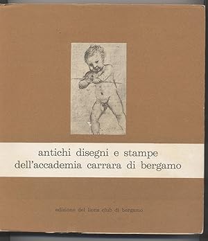 Antichi disegni e stampe dell'accademia Carrara di Bergamo