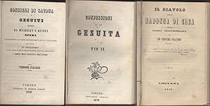 Consigli di satana ai gesuiti esposti da Michelet e Quinet - Confessioni di un gesuita a Pio IX -...