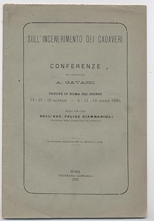 Sull'incenerimento dei cadaveri conferenze del professor A. Gavazzi