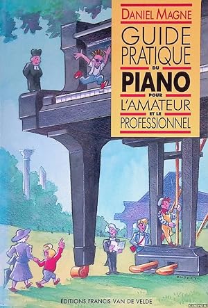 Imagen del vendedor de Guide pratique du piano pour l'amateur et le professionnel a la venta por Klondyke