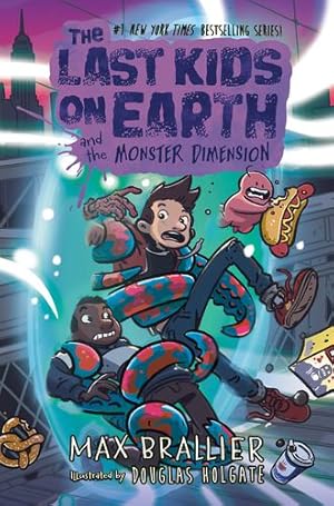 Seller image for The Last Kids on Earth and the Monster Dimension by Brallier, Max [Hardcover ] for sale by booksXpress