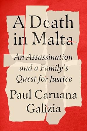 Imagen del vendedor de A Death in Malta: An Assassination and a Family's Quest for Justice by Caruana Galizia, Paul [Hardcover ] a la venta por booksXpress