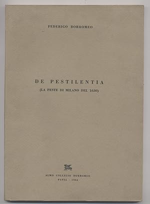 De pestilentia (La peste in Milano del 1630) - Con testo latino a fronte
