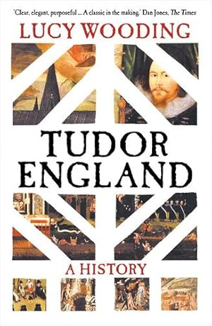 Imagen del vendedor de Tudor England: A History by Wooding, Lucy [Paperback ] a la venta por booksXpress