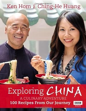 Immagine del venditore per Exploring China: A Culinary Adventure: 100 Recipes from Our Journey by Huang, Ching-He, Hom, Ken [Hardcover ] venduto da booksXpress