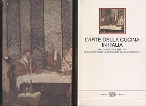 L'arte della cucina in Italia - Libri di ricette e trattati sulla civiltà della tavola dal XIV al...