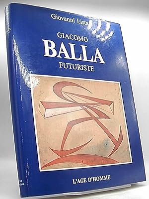 Giacomo Balla. Futuriste.