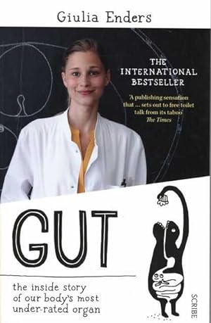 Imagen del vendedor de Gut: The Inside Story of our Body's Most Under-Rated Organ a la venta por Leura Books