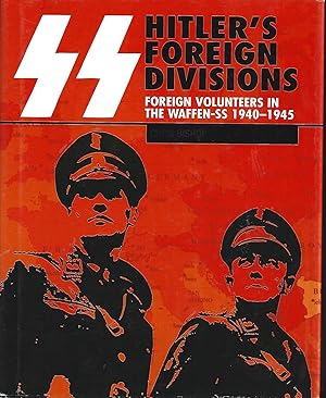 Seller image for Ss Hitler's Foreign Divisions: Foreign Volunteers in the Waffen Ss 1940-1945 for sale by Warren Hahn