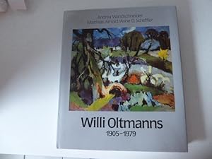 Bild des Verkufers fr Willi Oltmanns 1905 - 1979. Hardcover mit Schutzumschlag. 1180 g zum Verkauf von Deichkieker Bcherkiste