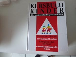 Immagine del venditore per Kursbuch Kinder. Der umfassende Ratgeber fr Eltern. Hardcover 2130 g venduto da Deichkieker Bcherkiste