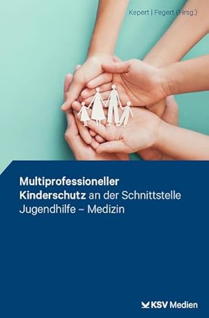 Bild des Verkufers fr Multiprofessioneller Kinderschutz an der Schnittstelle Jugendhilfe - Medizin zum Verkauf von AHA-BUCH GmbH