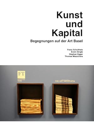Bild des Verkufers fr Kunst und Kapital. Begegnungen auf der Art Basel (Kunstwissenschaftliche Bibliothek, Band 44) zum Verkauf von Studibuch