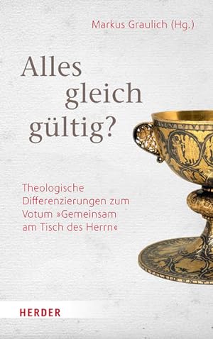 Seller image for Alles gleich-gltig?: Theologische Differenzierungen zum Votum ?Gemeinsam am Tisch des Herrn" for sale by Studibuch