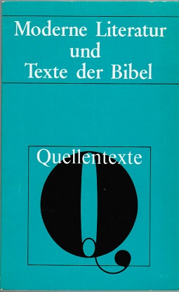 Seller image for Moderne Literatur und Texte der Bibel. Quellentexte for sale by Schrmann und Kiewning GbR