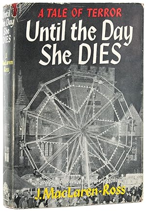 Until the Day She Dies. A Tale of Terror.