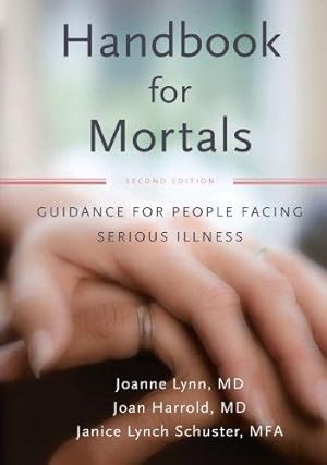 Seller image for Handbook for Mortals: Guidance for People Facing Serious Illness for sale by WeBuyBooks
