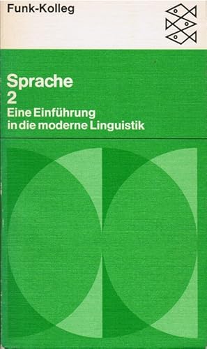 Bild des Verkufers fr Funk-Kolleg Sprache; Teil: 2., Eine Einfhrung in die moderne Linguistik. Hans Bhler [u. a.] / Fischer-Taschenbcher ; 13 zum Verkauf von Schrmann und Kiewning GbR