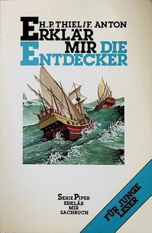 Seller image for Erklr mir die Entdecker (Serie Piper 'Erklr mir' Sachbuch, fr junge Leser) for sale by Schrmann und Kiewning GbR