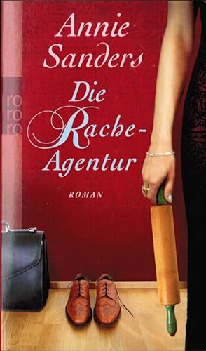Image du vendeur pour Die Rache-Agentur : Roman. Aus dem Engl. von Antje Nissen / Rororo ; 25513 mis en vente par Schrmann und Kiewning GbR