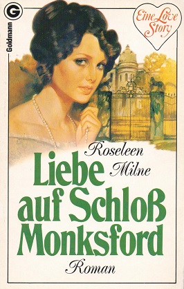 Seller image for Liebe auf Schloss Monksford : Roman. [Aus d. Engl. bertr. von Brigitte Straub] / Ein Goldmann-Taschenbuch ; 26102 : e. Love Story for sale by Schrmann und Kiewning GbR
