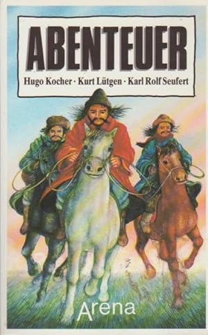 Image du vendeur pour Abenteuer : drei Romane in einem Band. Arena-Taschenbuch ; Bd. 1650 mis en vente par Schrmann und Kiewning GbR