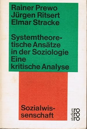 Seller image for Systemtheoretische Anstze in der Soziologie : e. krit. Analyse. ; Jrgen Ritsert; Elmar Stracke. [Herausgeberassistent: Eginhard Hora] / rororo-studium ; 38 : Sozialwiss. for sale by Schrmann und Kiewning GbR