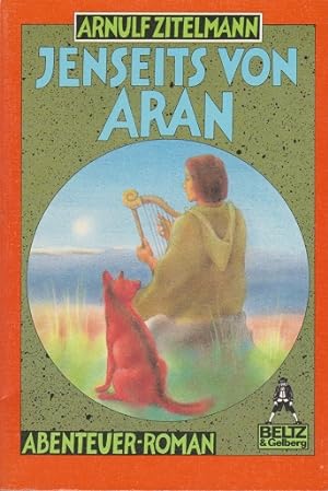 Seller image for Jenseits von Aran : Abenteuer-Roman aus Altirland. Gullivers Bcher ; 42 for sale by Schrmann und Kiewning GbR